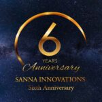 Sanna Innovations – The Journey – Sixth Anniversary!!!